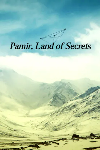 Pamir, Land of Secrets