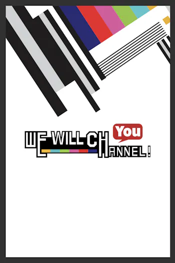 We Will Channel You