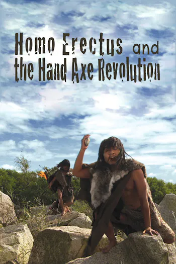 Homo Erectus and the Hand Axe Revolution
