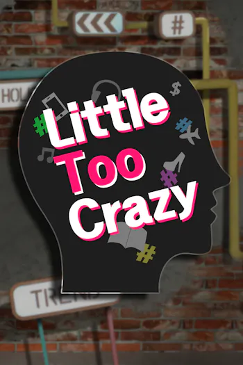 Little Too Crazy