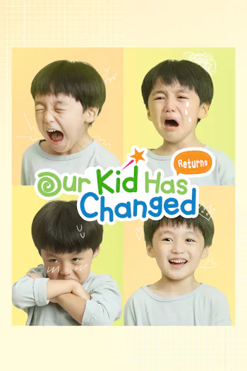 Our Kid Has Changed, Returns
