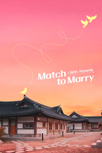 Match to Marry: With Parents