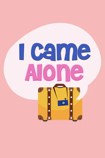 I Came Alone