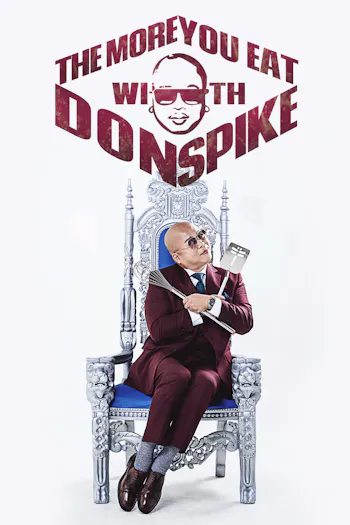 The More You Eat with Don Spike