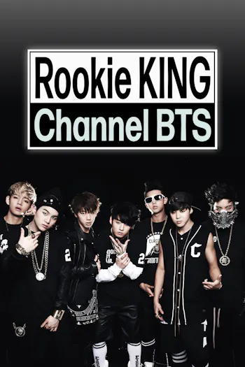 Rookie King: Channel BTS