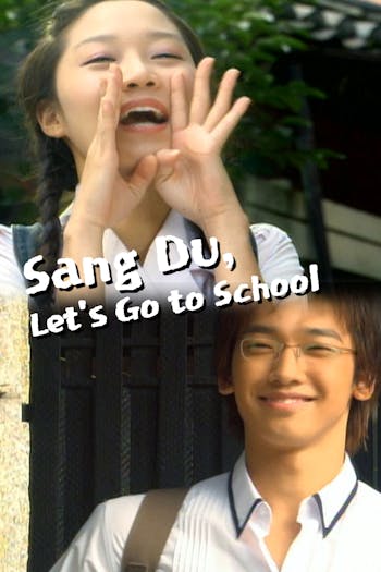 Sang Du, Let's Go to School
