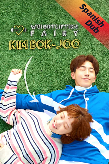 (Spanish Dub) Weightlifting Fairy, Kim Bok-joo